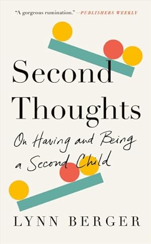 Immagine del venditore per Second Thoughts : On Having and Being a Second Child venduto da GreatBookPrices