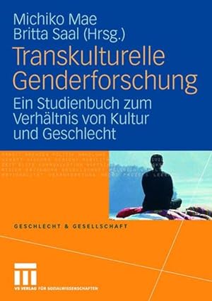 Bild des Verkufers fr Transkulturelle Genderforschung Ein Studienbuch zum Verhltnis von Kultur und Geschlecht zum Verkauf von Berliner Bchertisch eG