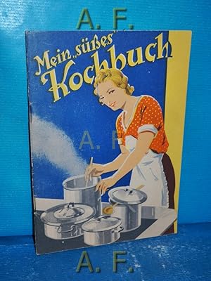 Seller image for Mein "ses" Kochbuch (Die Verwendung von Sstoff, Tabletten-, Kristallsstoff und Kandiset fr Speisen und Getrnke jeder Art) Eeine Sammlung von erprobten hausrezepten nach eigener Prfung und Wahl zusammengestellt von Kchenchef Franz Ruhm. for sale by Antiquarische Fundgrube e.U.