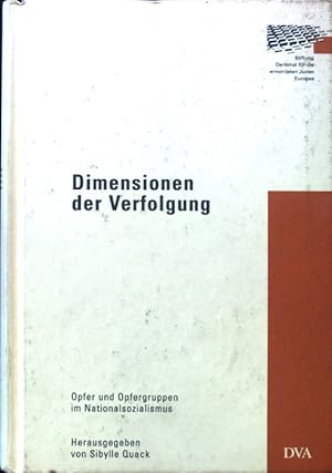 Seller image for Dimensionen der Verfolgung : Opfer und Opfergruppen im Nationalsozialismus. Schriftenreihe der Stiftung Denkmal fr die ermordeten Juden Europas ; Bd. 2 for sale by books4less (Versandantiquariat Petra Gros GmbH & Co. KG)