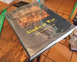 Immagine del venditore per Alaska at War, 1941-1945: The Forgotten War Remembered venduto da Xochi's Bookstore & Gallery