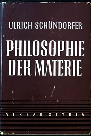 Seller image for Philosophie der Materie. Philosophie in Einzeldarstellungen ; [Bd. 5] for sale by books4less (Versandantiquariat Petra Gros GmbH & Co. KG)