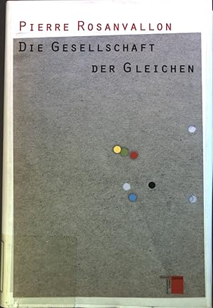 Bild des Verkufers fr Die Gesellschaft der Gleichen. zum Verkauf von books4less (Versandantiquariat Petra Gros GmbH & Co. KG)