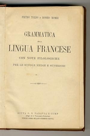 Bild des Verkufers fr Grammatica della lingua francese. Con note filologiche per le scuole medie e superiori. zum Verkauf von Libreria Oreste Gozzini snc