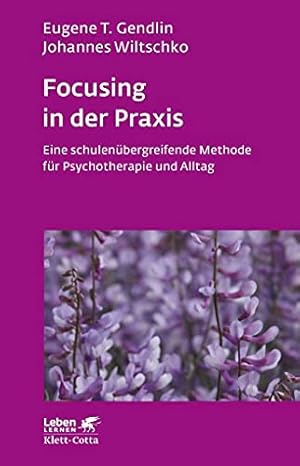 Immagine del venditore per Focusing in der Praxis. Eine schulenbergreifende Methode fr Psychotherapie und Alltag (Leben Lernen 131). venduto da INGARDIO