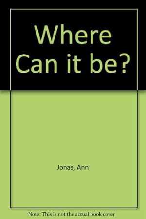 Image du vendeur pour Where Can it be? mis en vente par WeBuyBooks