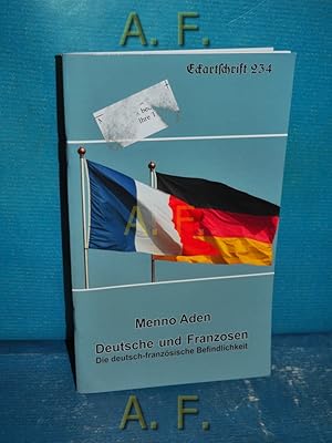 Image du vendeur pour Deutsche und Franzosen : die deutsch-franzsische Befindlichkeit. / Eckartschrift 234. mis en vente par Antiquarische Fundgrube e.U.