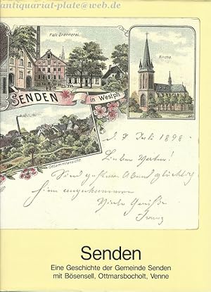 Imagen del vendedor de Senden. Eine Geschichte der Gemeinde Senden mit Bsensell, Ottmarsbocholt, Venne. a la venta por Antiquariat-Plate