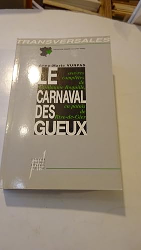 LE CARNAVAL DES GUEUX CONSCIENCE OUVRIERE ET POESIE BURLESQUE , EDITION CRITIQUE AVEC TRADUCTION ...