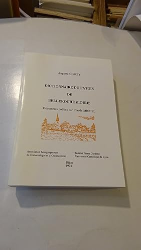 DICTIONNAIRE DE PATOIS DE BELLEROCHE ( LOIRE )