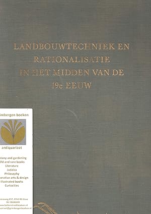 Image du vendeur pour Landbouwtechniek en rationalisatie in het midden van de 19e eeuw. Een onuitgegeven handschrift van C. Reinders (1820-1878). mis en vente par Grimbergen Booksellers