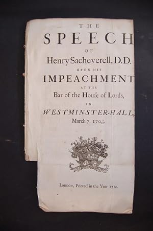 The Speech of Henry Sacheverell, D.D. upon his Impeachment at the Bar of the House of Lords, in W...