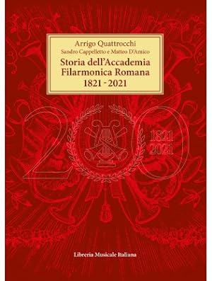 Immagine del venditore per Storia dell'Accademia Filarmonica Romana 1821 - 2021 venduto da Libreria Studio Bosazzi