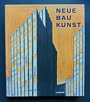 Seller image for Neue Baukunst. Architektur der Moderne in Bild und Buch. Der Bestand Neue Baukunst aus dem Nachlass Mller-Wulckow im Landesmuseum Oldenburg. for sale by Versandantiquariat Wolfgang Petry