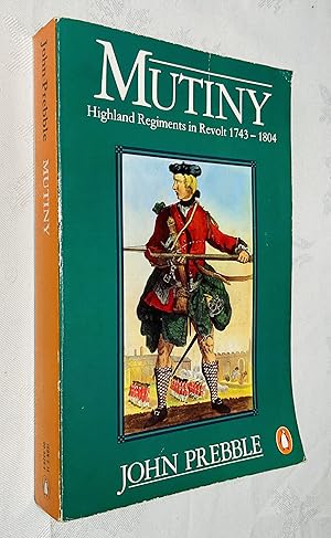 Seller image for Mutiny: Highland Regiments in Revolt, 1743-1804 for sale by Hadwebutknown