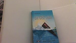 Bild des Verkufers fr Die GEZ-Lge: erkennen - erwachen - verndern. zum Verkauf von Antiquariat Uwe Berg
