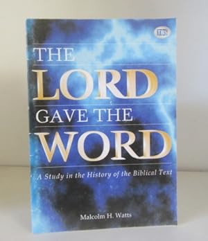 Seller image for The Lord Gave The Word : A Study in the History of the Biblical Text for sale by BRIMSTONES
