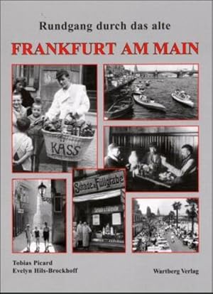 Rundgang durch das alte Frankfurt: Historische Fotografien