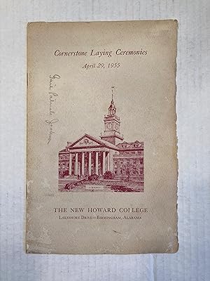 Cornerstone Laying Ceremonies April 29, 1955 The New Howard College Lakeshore Drive Birmingham, A...