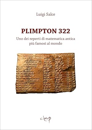 Imagen del vendedor de Plimpton 322. Uno dei reperti di matematica antica pi famosi al mondo a la venta por Libreria Studio Bosazzi