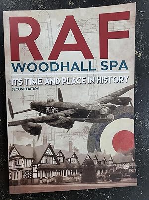 RAF Woodhall Spa: It's Time and Place in History