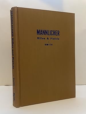 Mannlicher Rifles and Pistols: Complete information on 40 sporting and military weapons