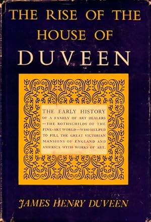 Imagen del vendedor de The Rise of the House of Duveen a la venta por LEFT COAST BOOKS