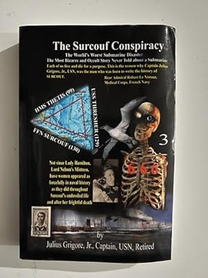 The Surcouf Conspiracy: A Penetrating Analysis of the Worst Submarine Disaster in History