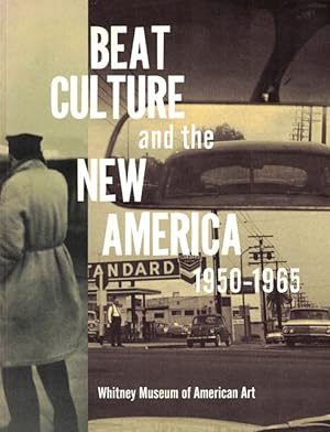 Seller image for Beat Culture and the New America, 1950-1965 for sale by LEFT COAST BOOKS