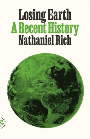 Image du vendeur pour Losing Earth : A Recent History mis en vente par GreatBookPrices