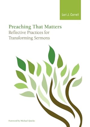 Seller image for Preaching That Matters : Reflective Practices for Transforming Sermons for sale by GreatBookPrices