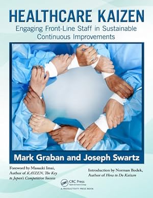 Seller image for Healthcare Kaizen : Engaging Front-Line Staff in Sustainable Continuous Improvements for sale by GreatBookPrices