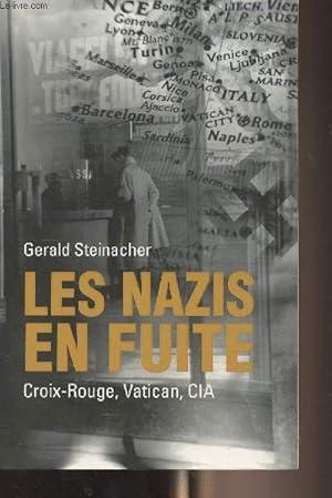 Immagine del venditore per Les nazis en fuite - Croix-rouge, Vatican, CIA venduto da Le-Livre