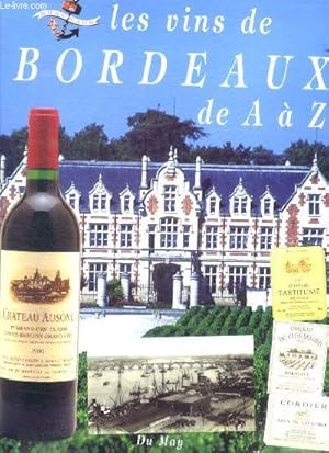 Imagen del vendedor de Les vins de bordeaux de A a Z a la venta por Le-Livre