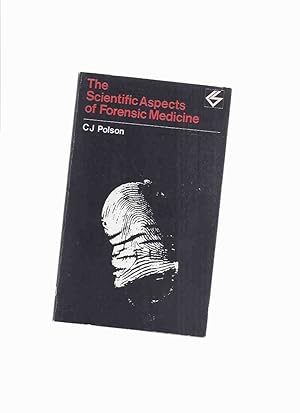 Bild des Verkufers fr The Scientific Aspects of Forensic Medicine -by CJ Polson / Contemporary Science Paperbacks Series # 40 zum Verkauf von Leonard Shoup