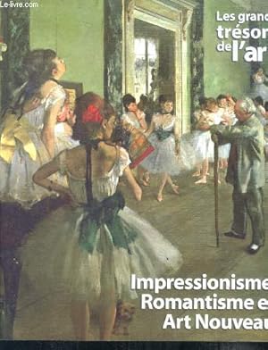 Imagen del vendedor de Les grands trsors de l'art - Impressionnisme, Romantisme et Art Nouveau a la venta por Le-Livre