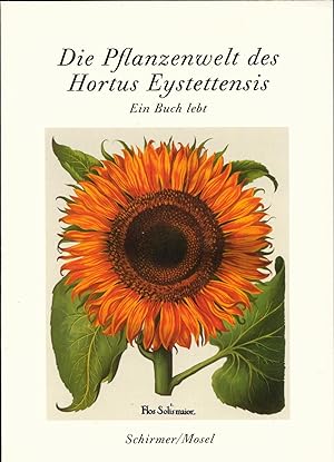 Seller image for Die Pflanzenwelt des Hortus Eystettensis. Ein Buch lebt. for sale by Augusta-Antiquariat GbR
