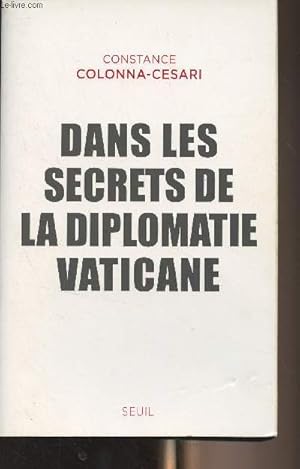 Bild des Verkufers fr Dans les secrets de la diplomatie Vaticane zum Verkauf von Le-Livre