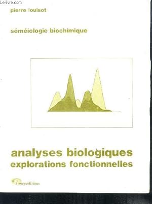 Imagen del vendedor de Semiologie biochimique - Analyse biologiques explorations fonctionnelles a la venta por Le-Livre