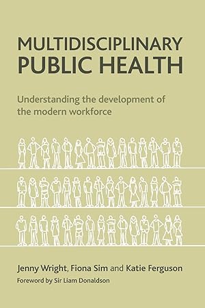 Seller image for Multidisciplinary Public Health: Understanding the Development of the Modern Workforce for sale by moluna