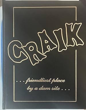 Craik Friendliest Place By a Dam Site (Saskatchewan) Volume 1.