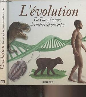 Bild des Verkufers fr L'volution, De Darwin aux dernires dcouvertes zum Verkauf von Le-Livre
