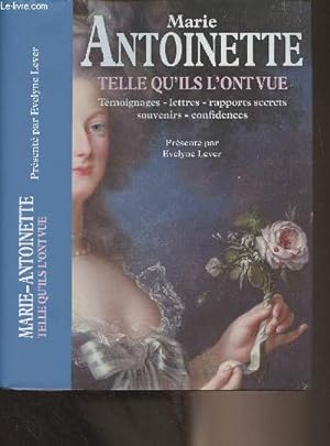 Image du vendeur pour Marie-Antoinette telle qu'ils l'ont vue mis en vente par Le-Livre