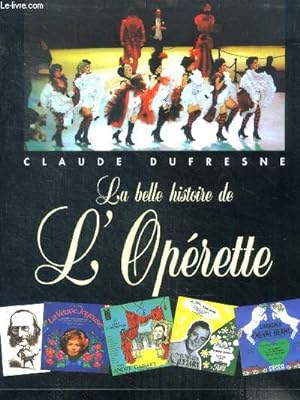 Bild des Verkufers fr La belle histoire de l'operette zum Verkauf von Le-Livre