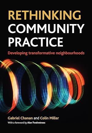 Image du vendeur pour Rethinking Community Practice: Developing Transformative Neighbourhoods mis en vente par moluna