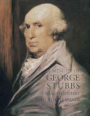 Imagen del vendedor de Memoir of George Stubbs a la venta por GreatBookPrices