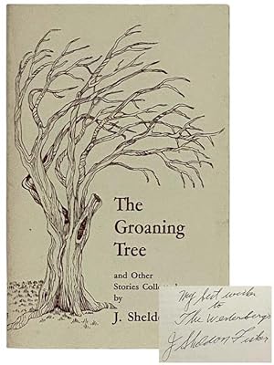 Seller image for The Groaning Tree and Other Stories of Country Folk Life. Experienced and Recorded in Fishers, New York for sale by Yesterday's Muse, ABAA, ILAB, IOBA