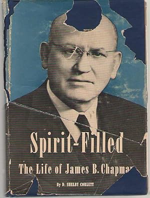Imagen del vendedor de Spirit-Filled The Life of the Rev. James Blaine Chapman a la venta por Dan Glaeser Books