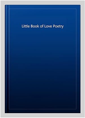 Bild des Verkufers fr Little Book of Love Poetry zum Verkauf von GreatBookPrices