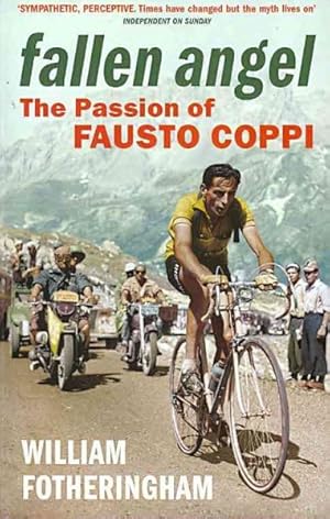 Bild des Verkufers fr Fallen Angel : The Passion of Fausto Coppi zum Verkauf von GreatBookPrices